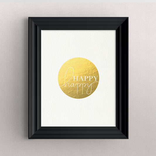 Art Print-' Happy Happy ' gold foil, white