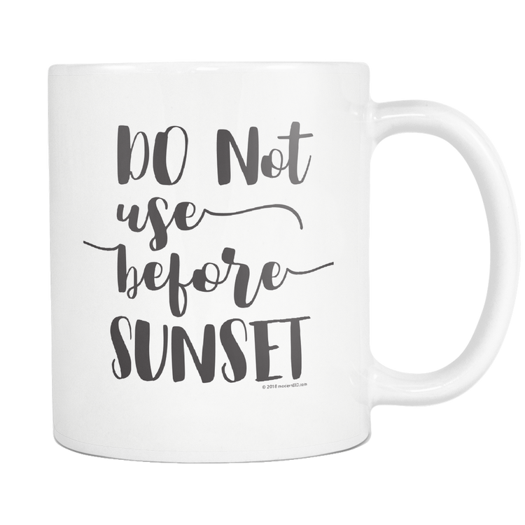 Mug- do not use before sunset